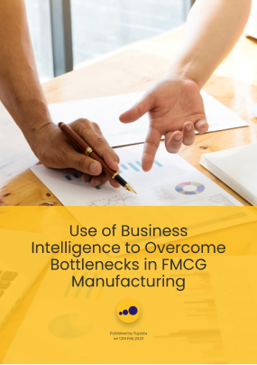 Use of Business Intelligence to Overcome Bottlenecks in FMCG Manufacturing